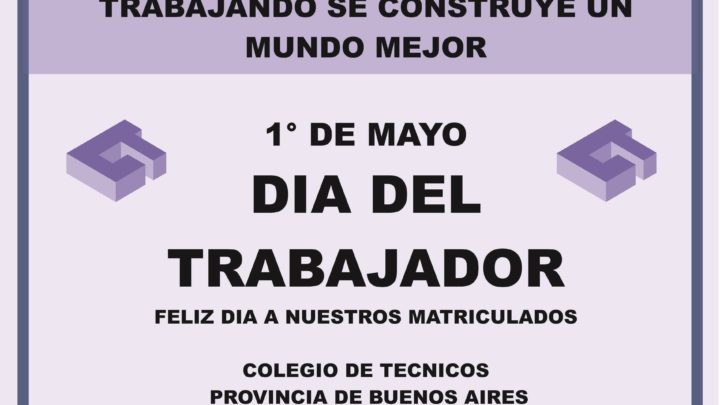 1° de Mayo: ¡Feliz día del trabajador!